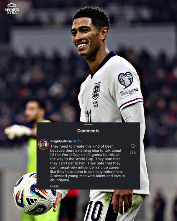 赖特：媒体恨透了无法破碎贝林的俱乐部糊口，他们需要制造争端